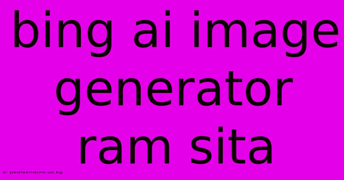 Bing Ai Image Generator Ram Sita