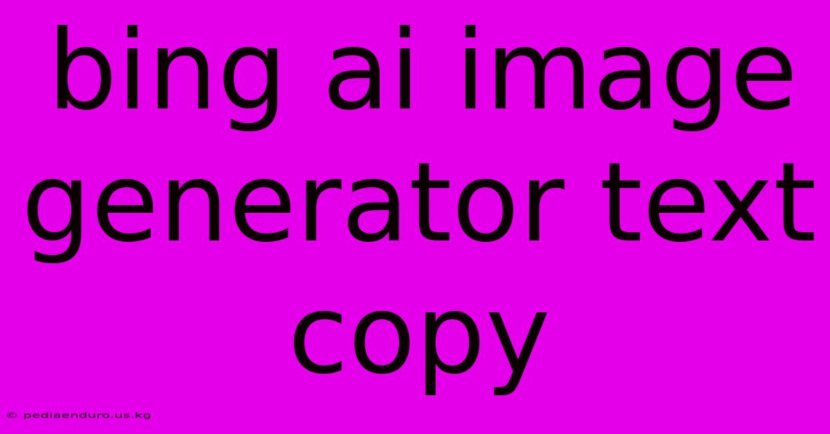 Bing Ai Image Generator Text Copy