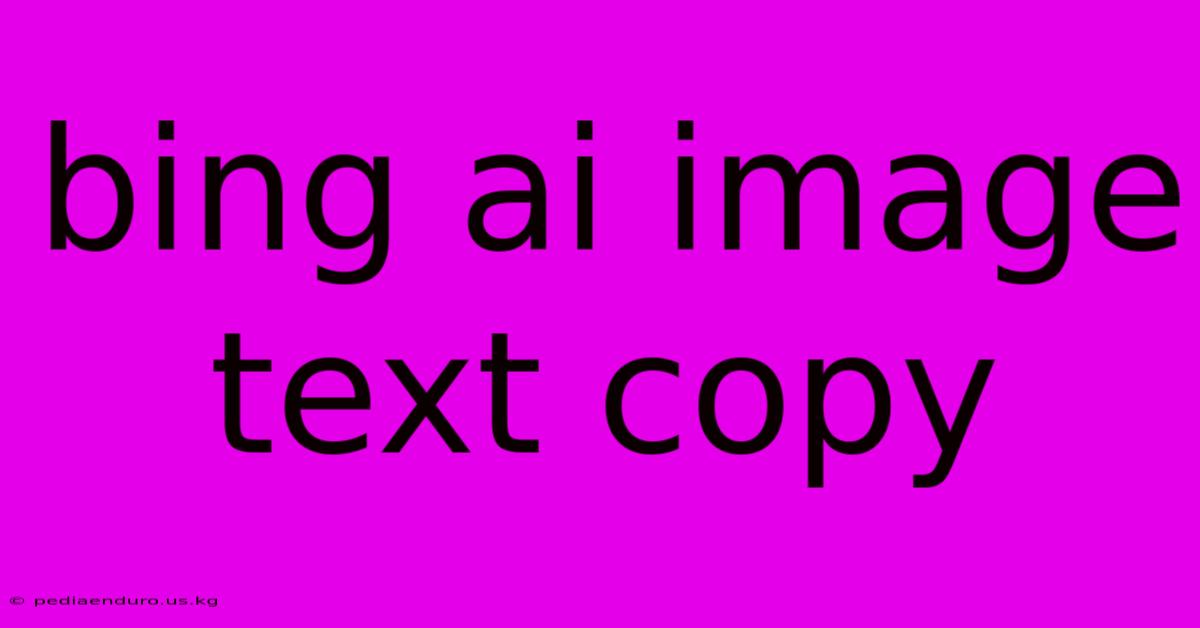 Bing Ai Image Text Copy