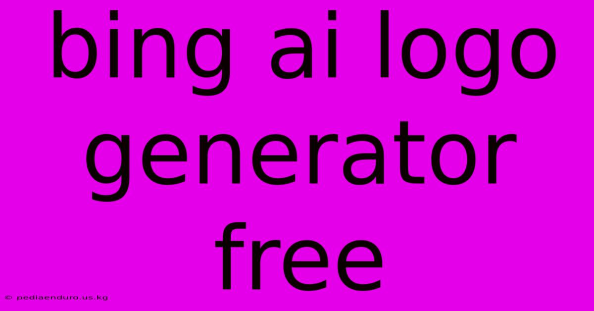 Bing Ai Logo Generator Free