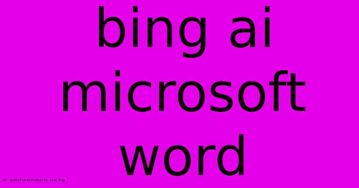 Bing Ai Microsoft Word