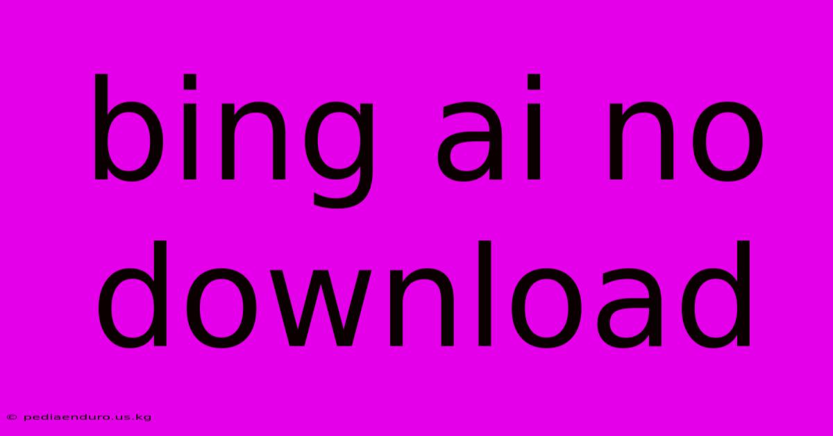 Bing Ai No Download