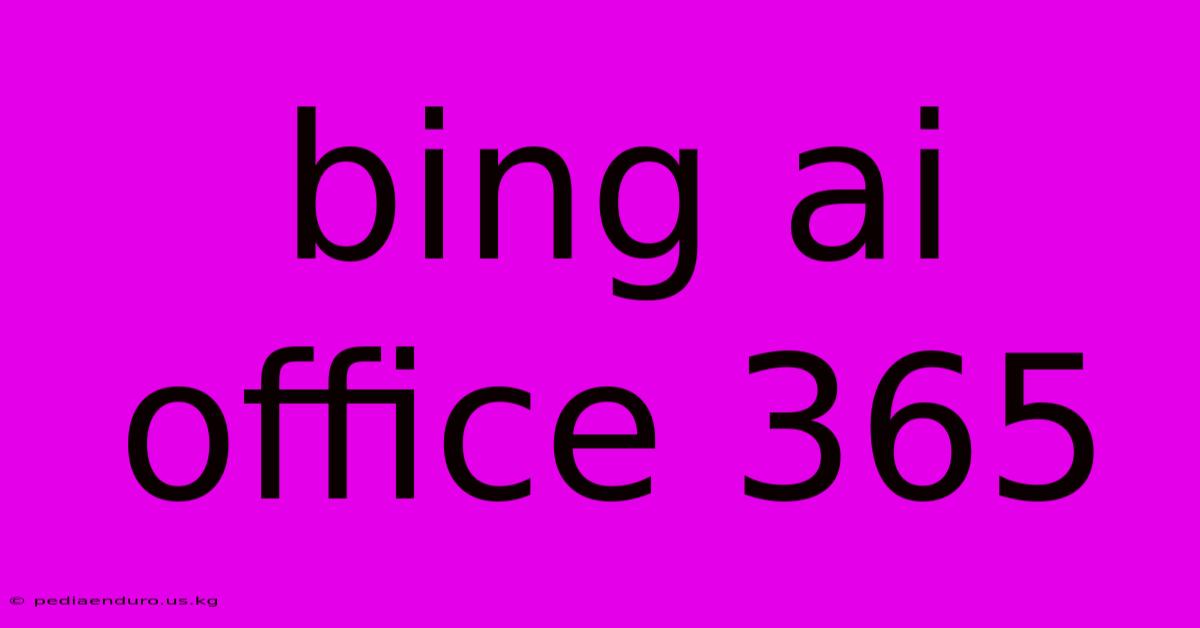 Bing Ai Office 365