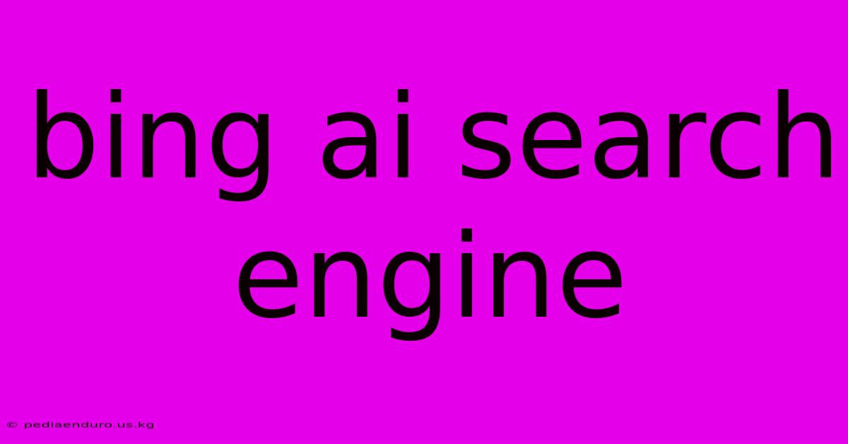 Bing Ai Search Engine