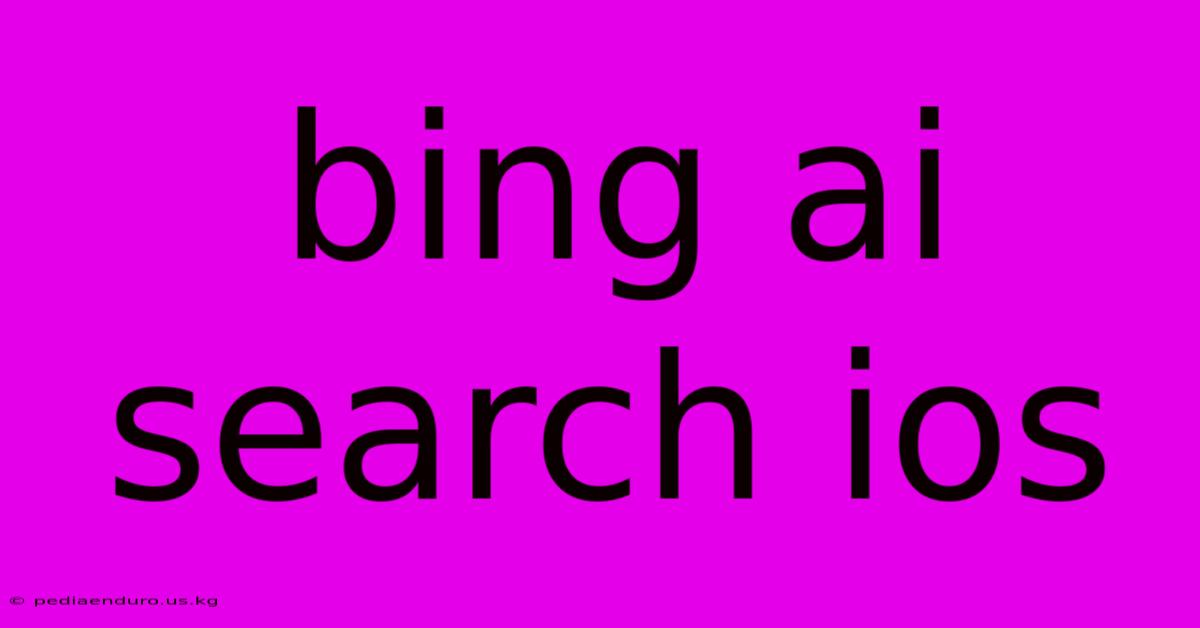 Bing Ai Search Ios