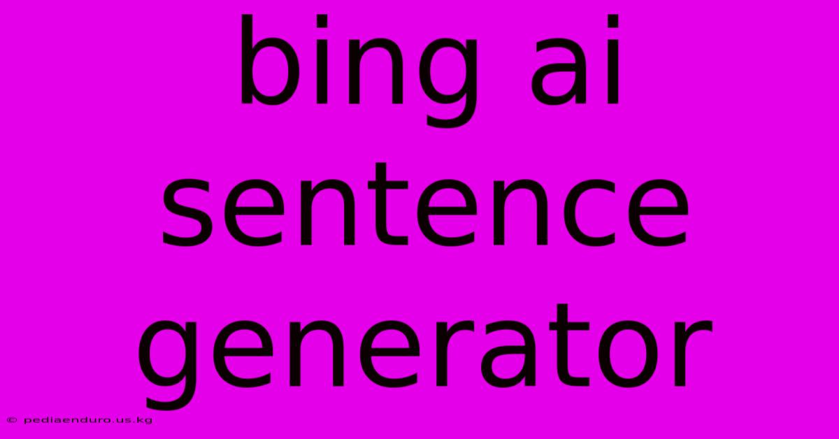 Bing Ai Sentence Generator