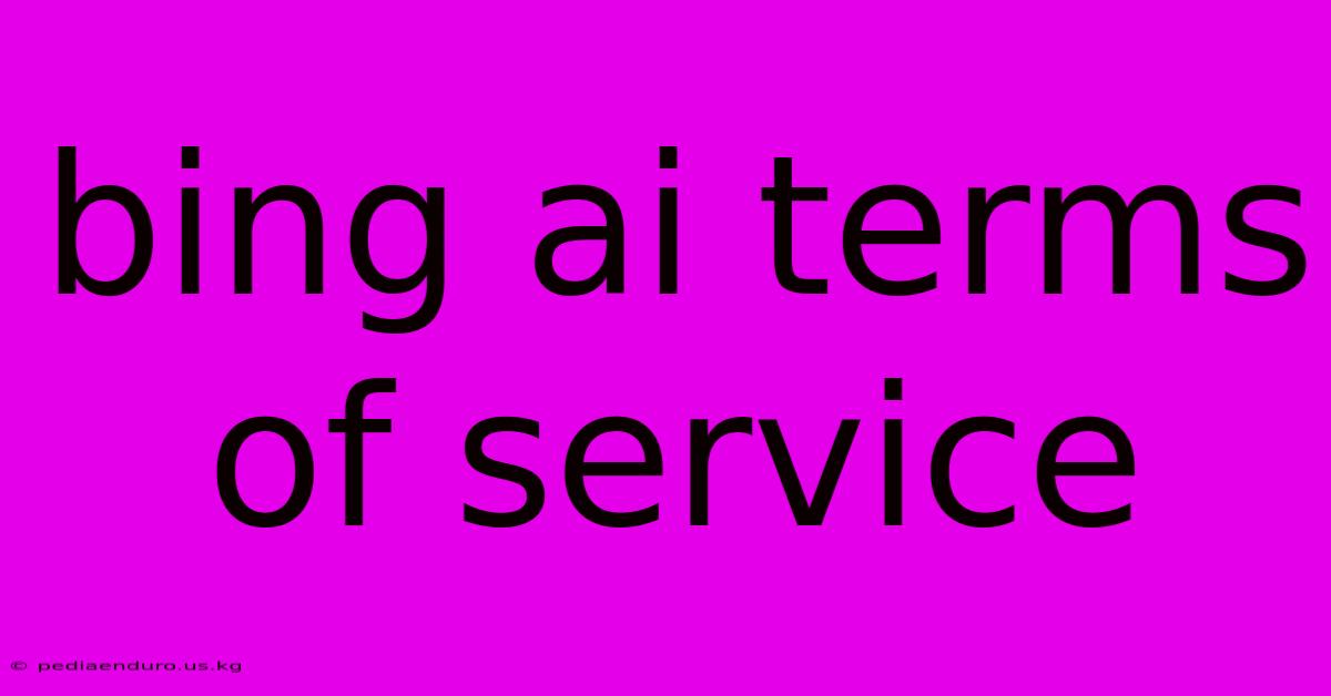 Bing Ai Terms Of Service