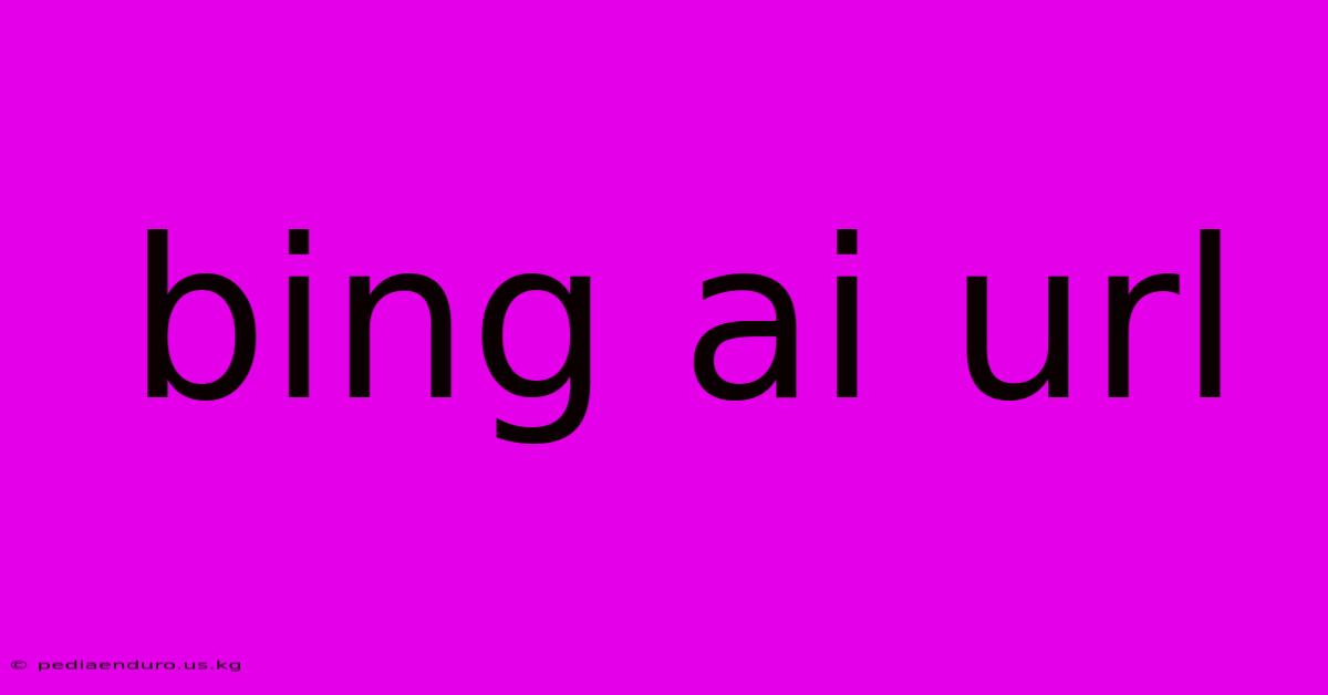 Bing Ai Url