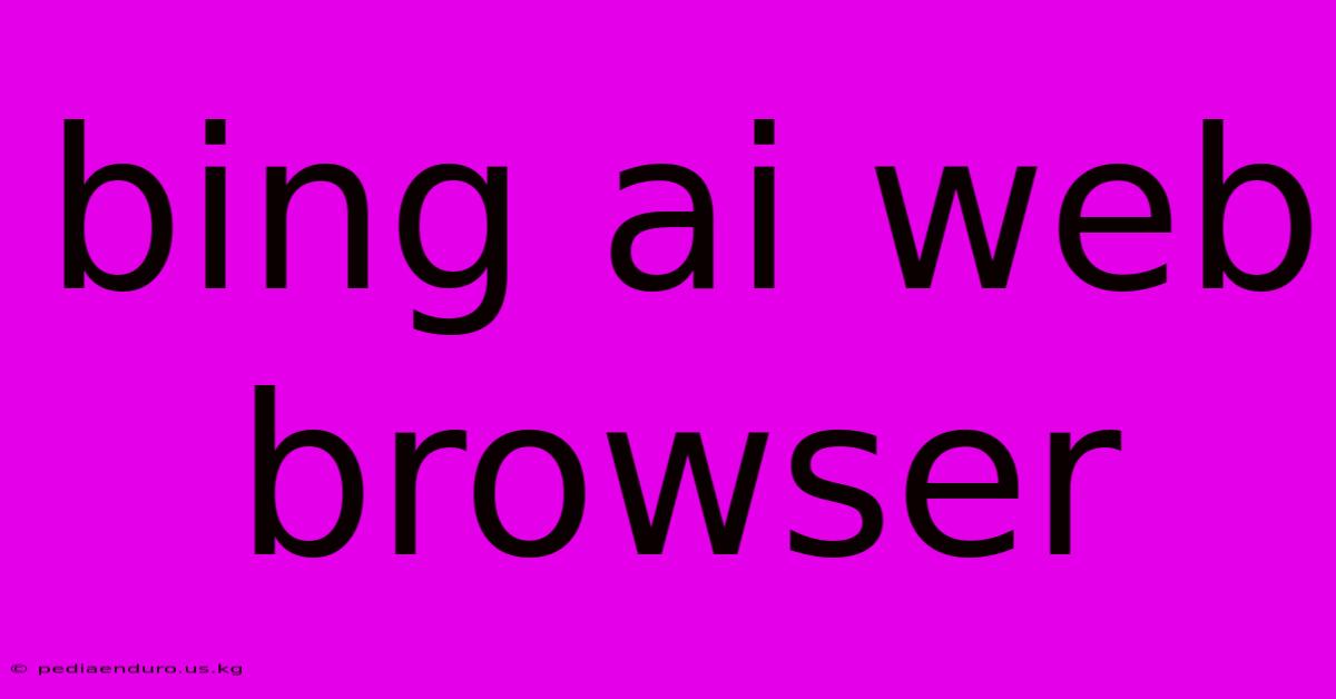 Bing Ai Web Browser