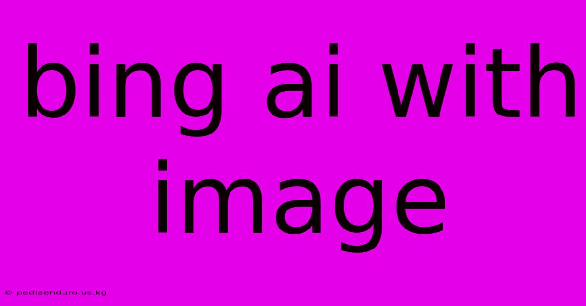 Bing Ai With Image