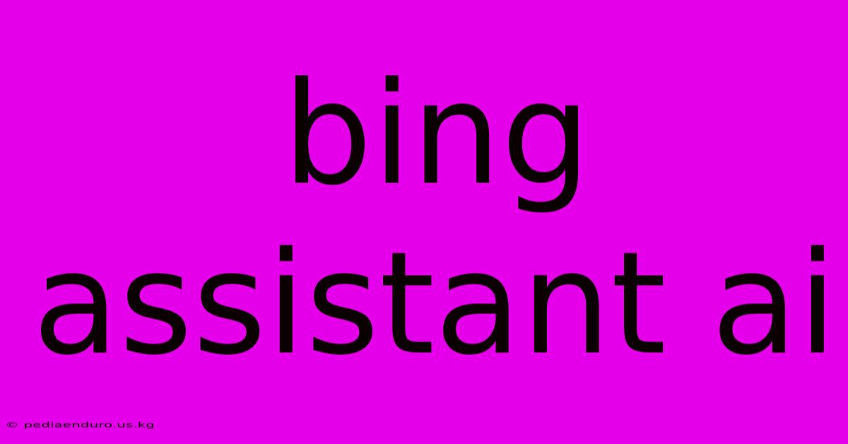 Bing Assistant Ai