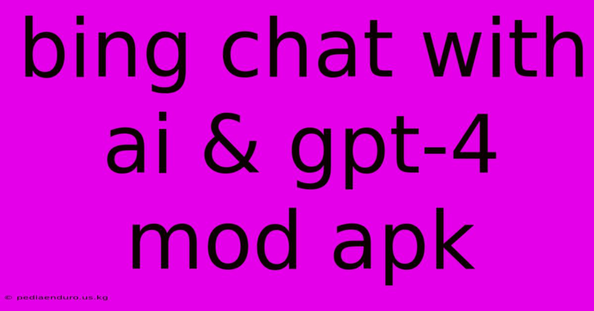 Bing Chat With Ai & Gpt-4 Mod Apk