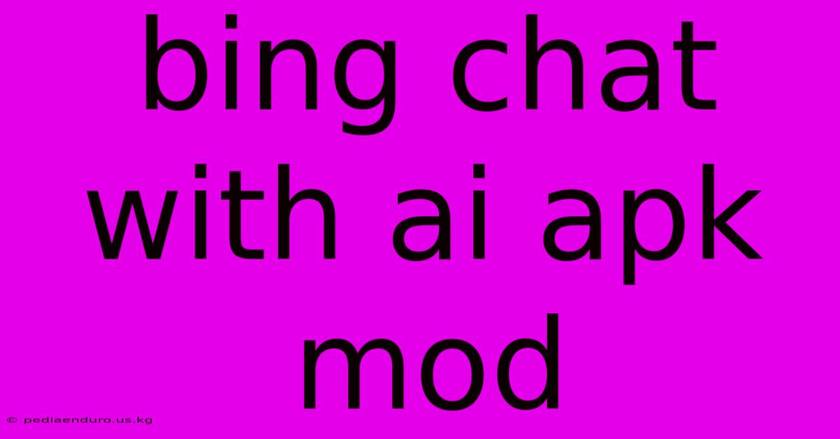 Bing Chat With Ai Apk Mod