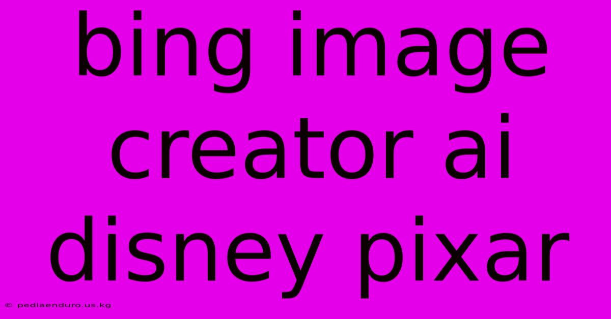 Bing Image Creator Ai Disney Pixar