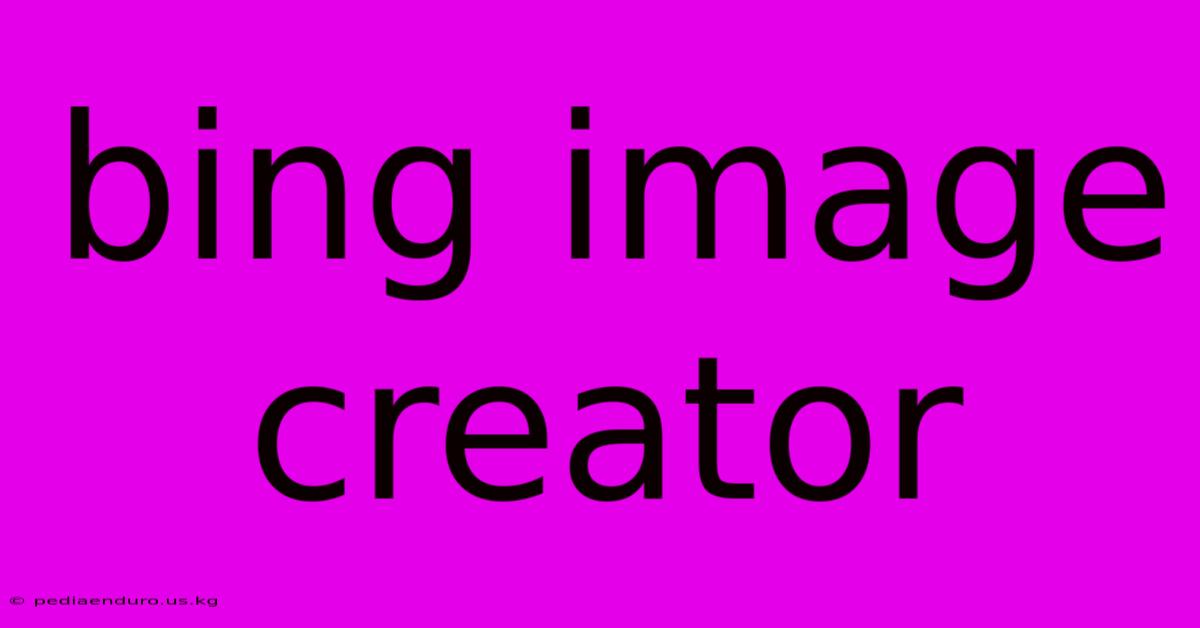 Bing Image Creator