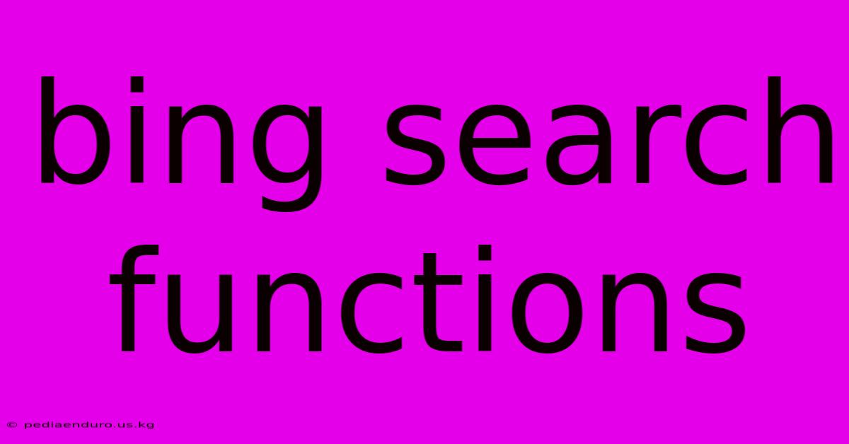 Bing Search Functions