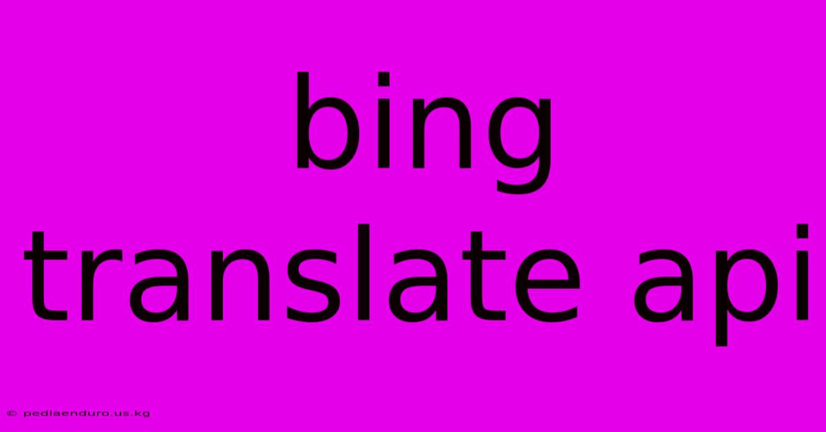 Bing Translate Api