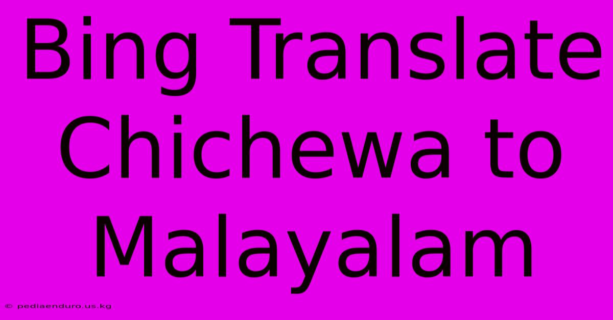 Bing Translate Chichewa To Malayalam