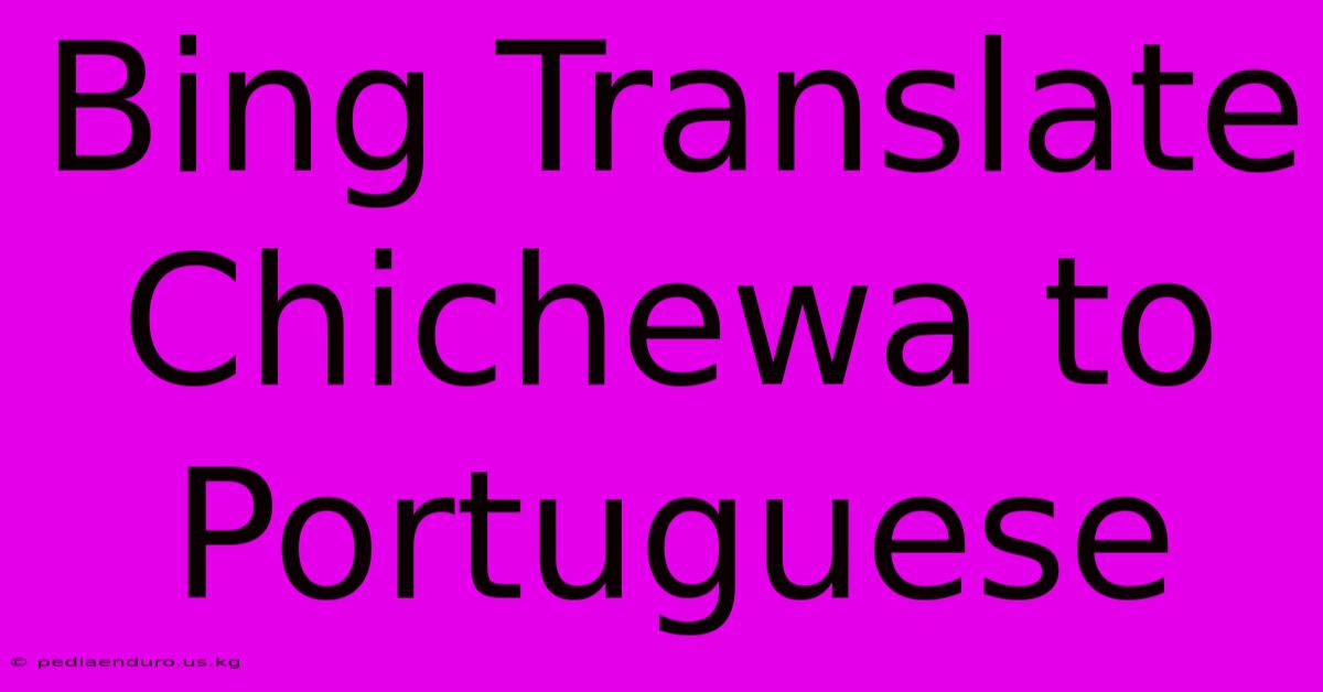 Bing Translate Chichewa To Portuguese