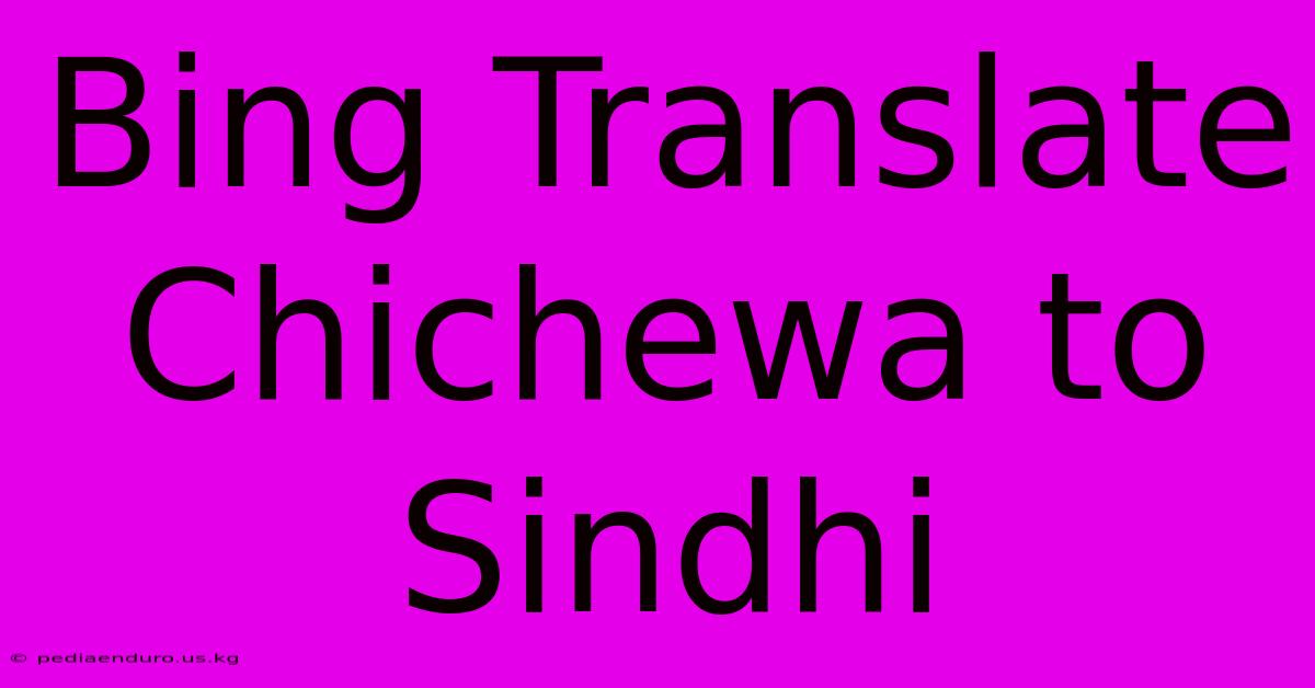 Bing Translate Chichewa To Sindhi