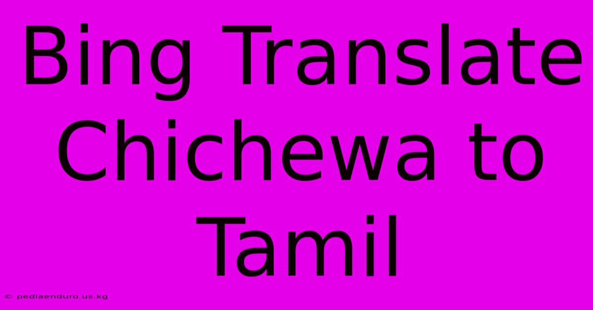 Bing Translate Chichewa To Tamil