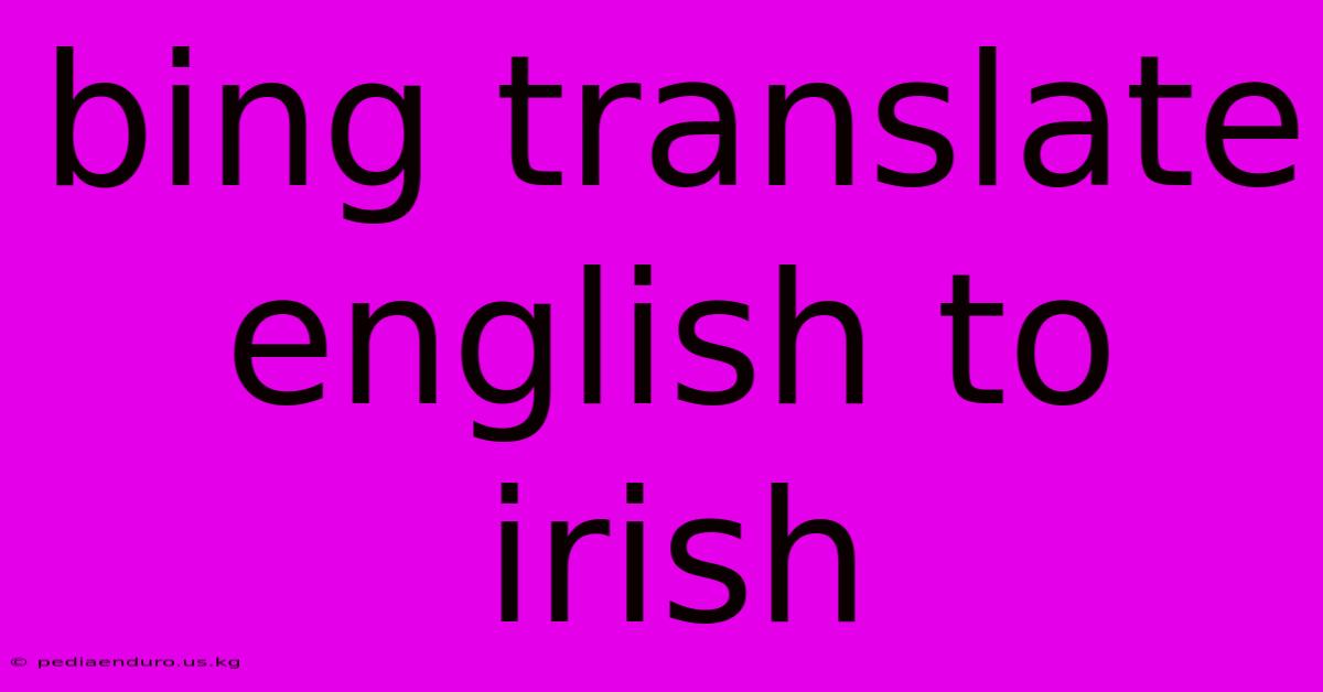 Bing Translate English To Irish