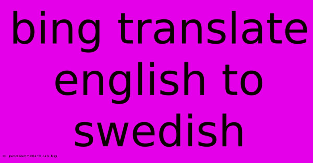 Bing Translate English To Swedish