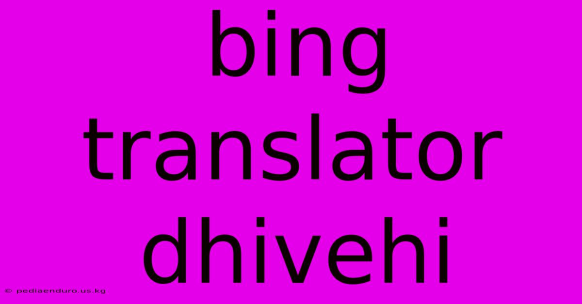 Bing Translator Dhivehi