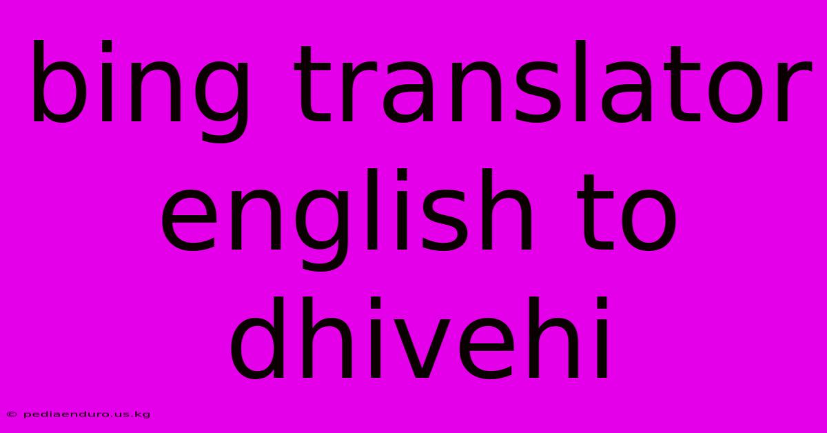 Bing Translator English To Dhivehi