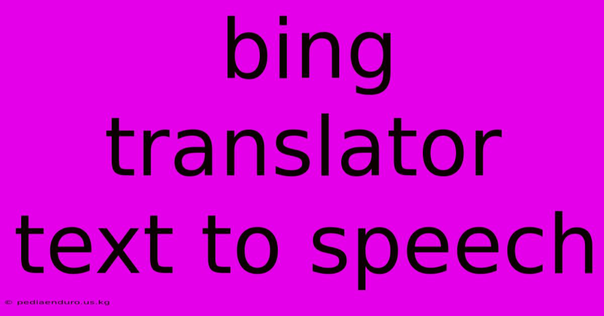 Bing Translator Text To Speech