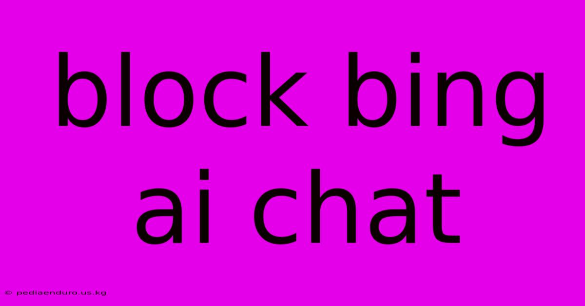 Block Bing Ai Chat