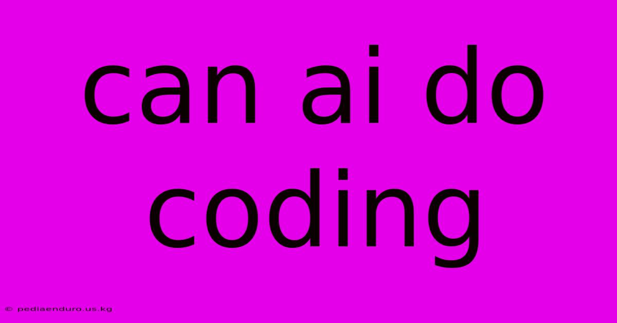 Can Ai Do Coding