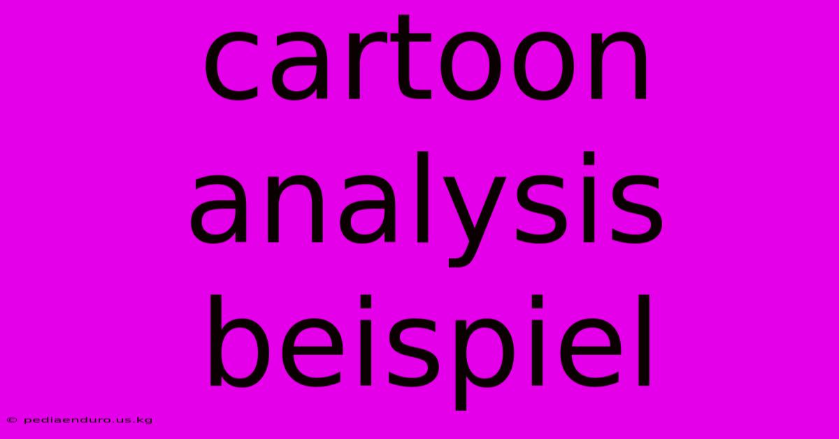 Cartoon Analysis Beispiel