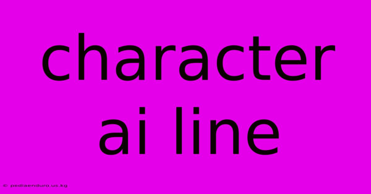 Character Ai Line