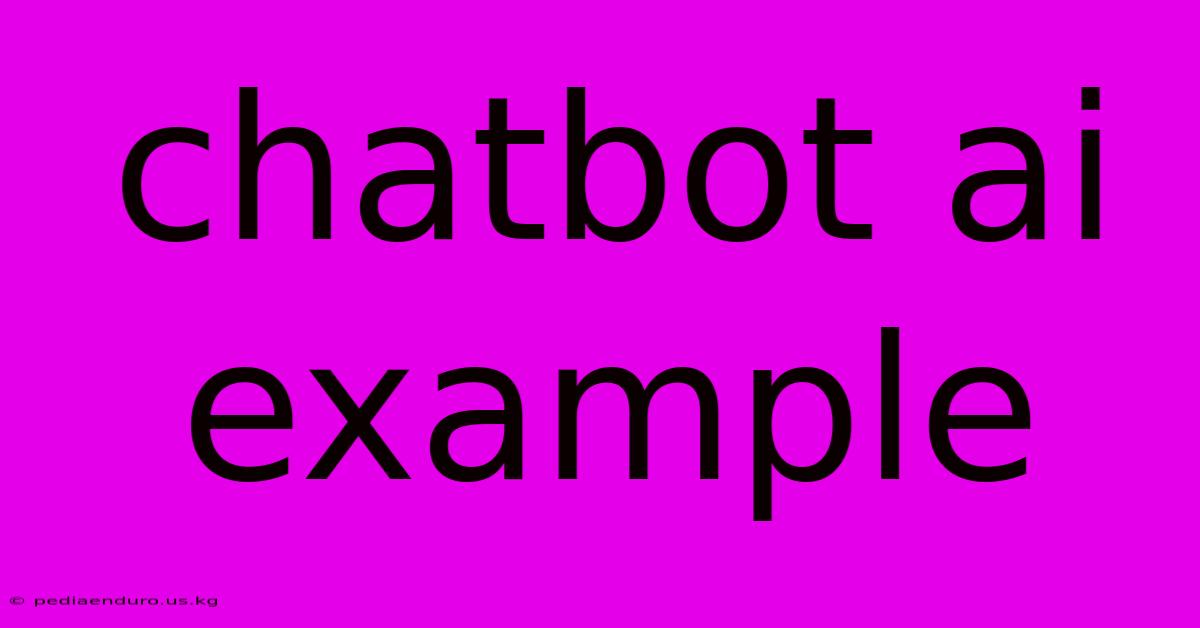 Chatbot Ai Example