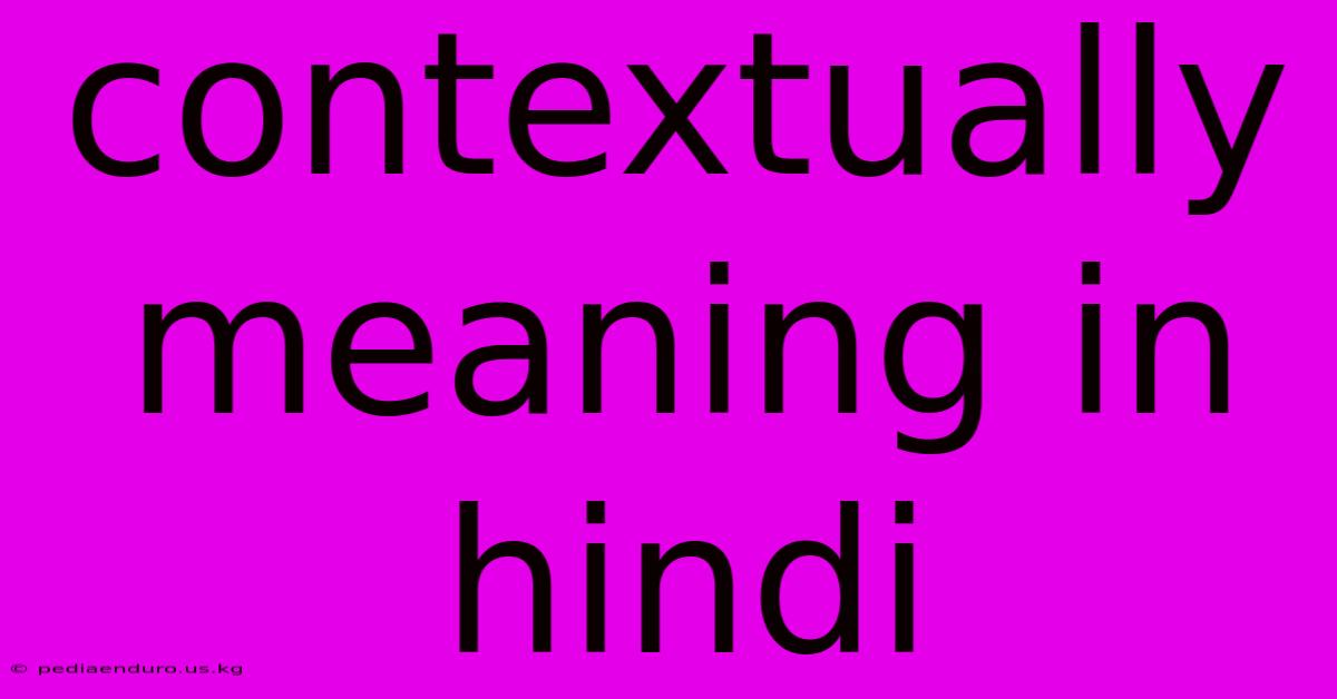 Contextually Meaning In Hindi