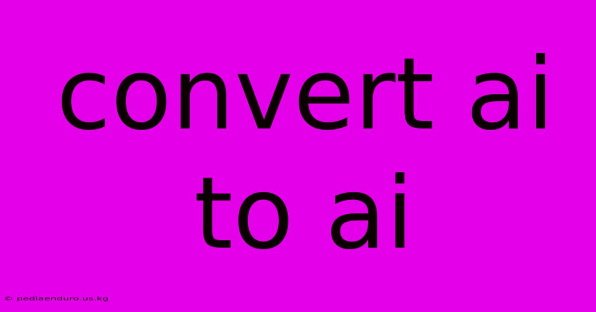 Convert Ai To Ai