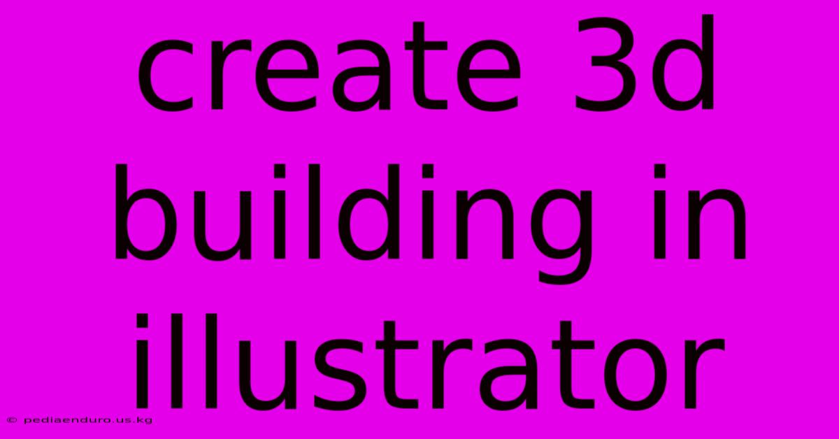 Create 3d Building In Illustrator