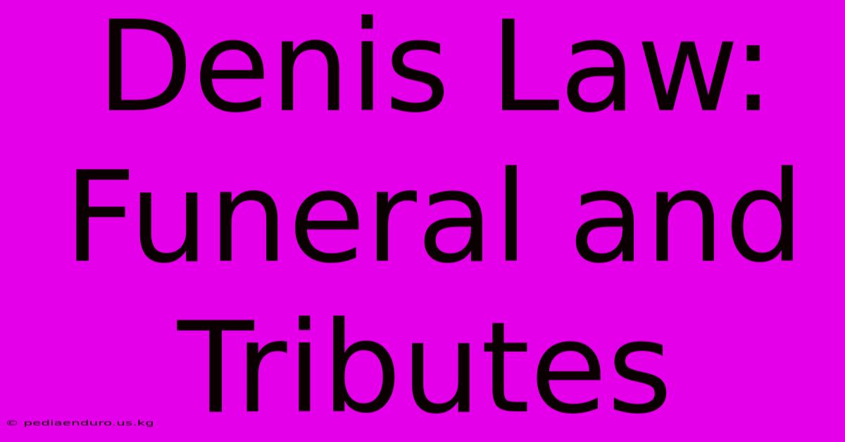 Denis Law: Funeral And Tributes