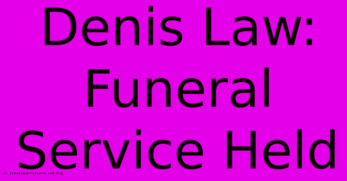 Denis Law:  Funeral Service Held