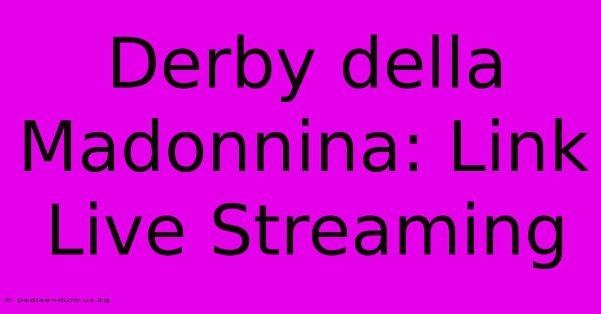 Derby Della Madonnina: Link Live Streaming