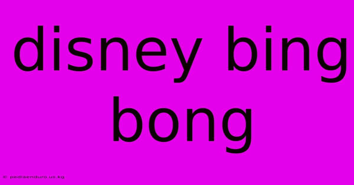 Disney Bing Bong