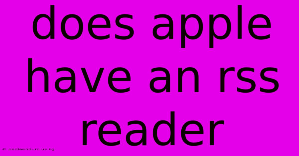 Does Apple Have An Rss Reader