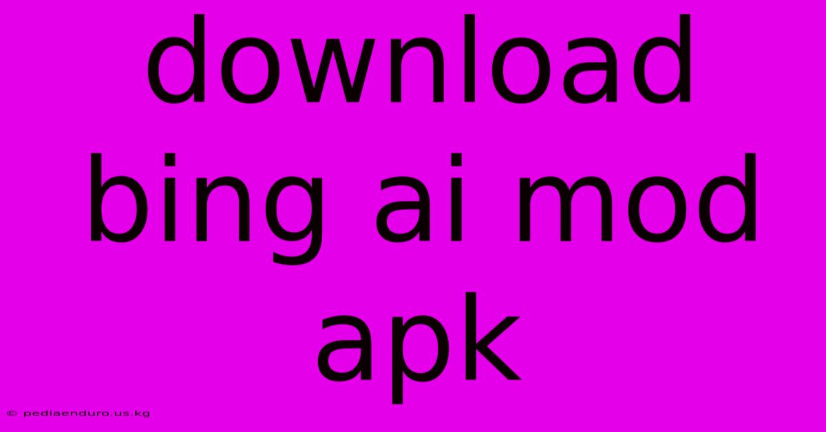 Download Bing Ai Mod Apk