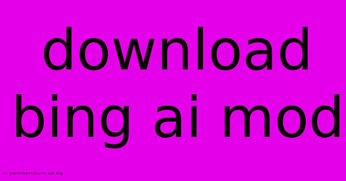 Download Bing Ai Mod