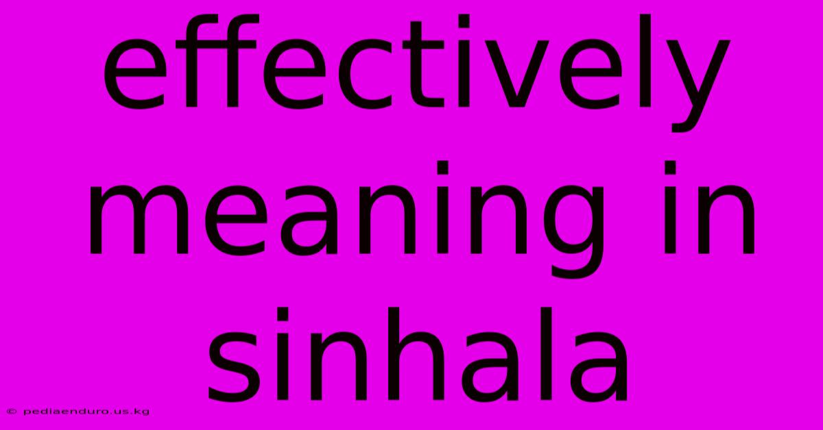 Effectively Meaning In Sinhala