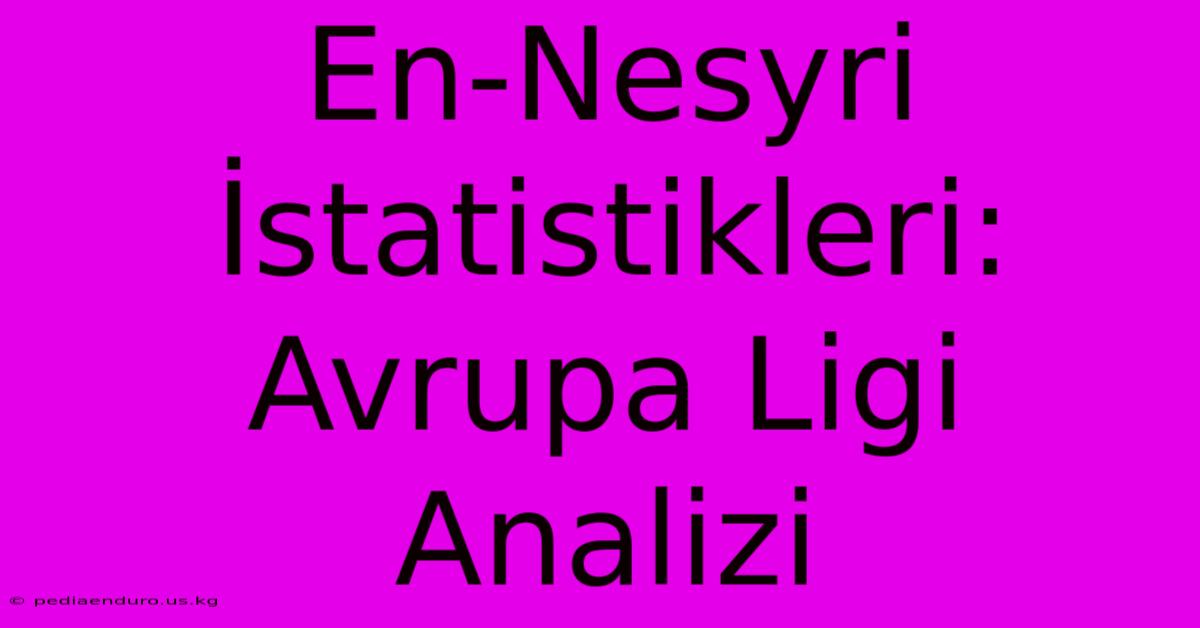 En-Nesyri İstatistikleri: Avrupa Ligi Analizi