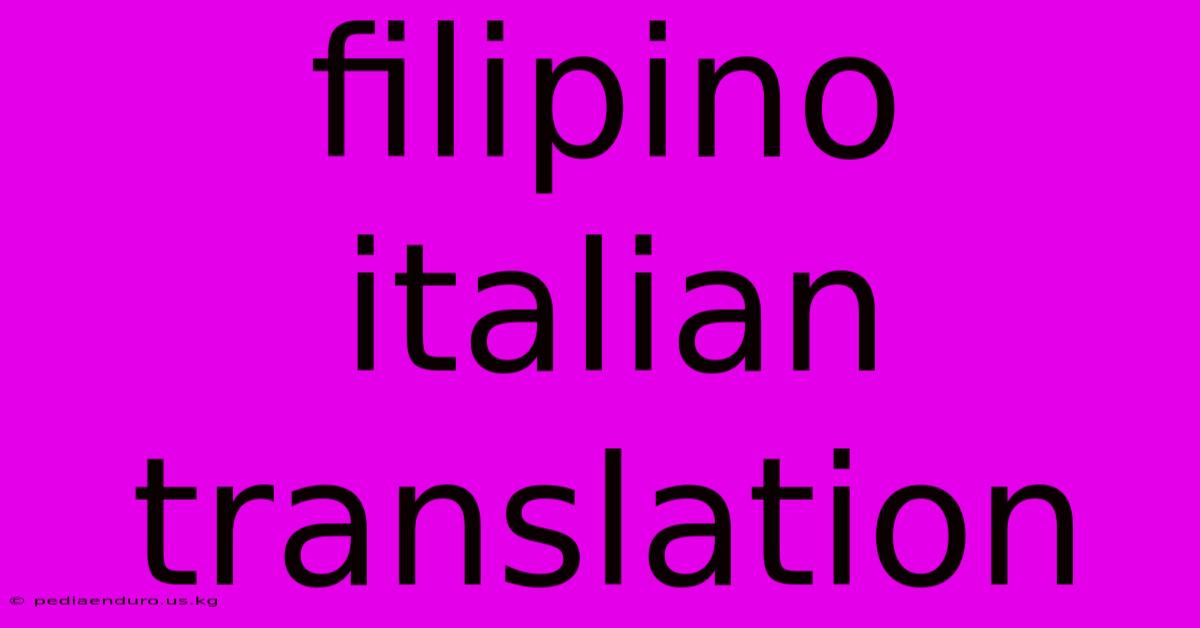 Filipino Italian Translation