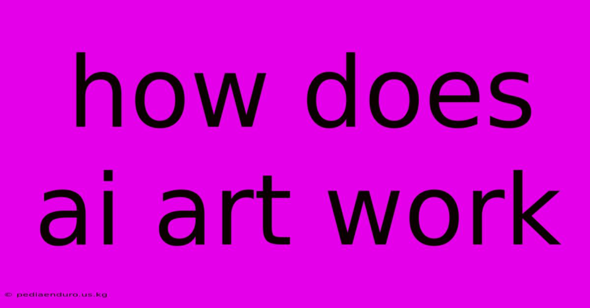 How Does Ai Art Work