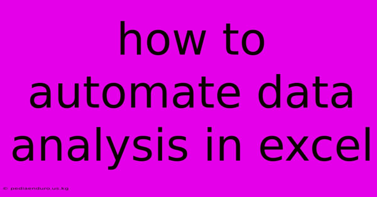 How To Automate Data Analysis In Excel